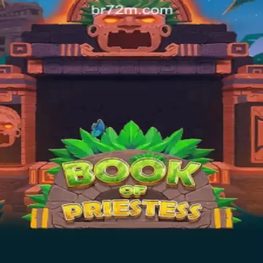 Discover the Mystical Realm of BookOfPriestess and Unlock Fortunes at 72M.com Oficial Slots Brasil #1